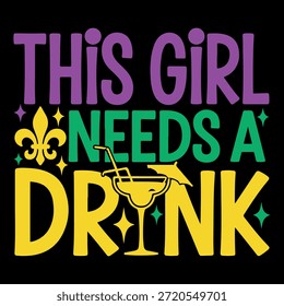 Dieses Mädchen braucht trinken lustige Mutter Lover Mardi Gras Festival Party T-Shirt Design