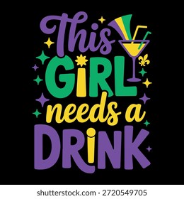 Dieses Mädchen braucht trinken lustige Mutter Lover Mardi Gras Festival Party T-Shirt Design