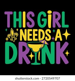 Dieses Mädchen braucht trinken lustige Mutter Lover Mardi Gras Festival Party T-Shirt Design