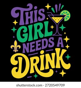 Dieses Mädchen braucht trinken lustige Mutter Lover Mardi Gras Festival Party T-Shirt Design
