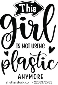 This Girl Is Not Using Plastic Anymore eps