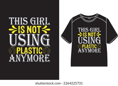 Dieses Mädchen benutzt kein Plastik mehr T-Shirt Design