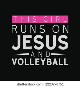 This Girl Runs on Jesus and Volleyball svg png cricut craft cut files