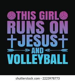 This Girl Runs On Jesus And Volleyball svg cricut files for cutting machine