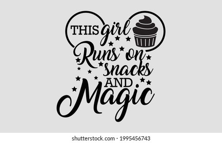 This girl runs on snacks and magic Cupcakes Vector and Clip Art