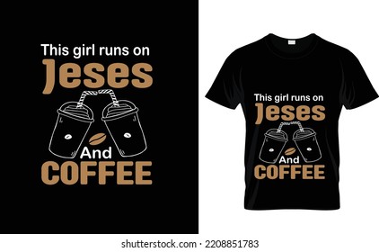 THIS GIRL RUNS...COFFEE T SHIRT