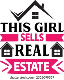 this girl sells real estate svg, Realtor svg design, Realtor svg bundle, Realtor Quotes design
