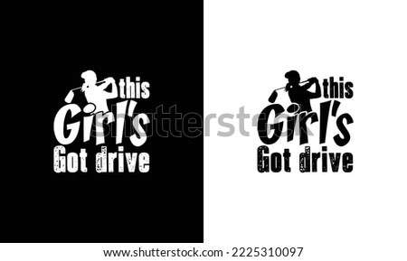 This Girls Got Drive Golf Quote T shirt design, typography