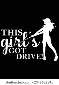 This girl's got drive vector art design, eps file. design file for t-shirt. SVG, EPS cuttable design file