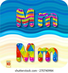 This glossy, multicolored letters. A set of alphabetic, uppercase "M" and lowercase "m". With polygonal and wave structure. The rest of numbers and letters of the alphabet in my portfolio. 
