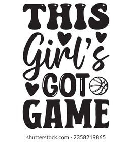 This Girl’s Got Game t-shirt design vector file