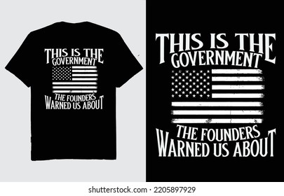 This is the Government the founders warned us about - t shirt design vector