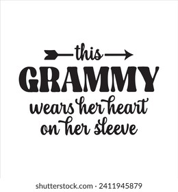 this grammy wears her heart on her sleeve background inspirational positive quotes, motivational, typography, lettering design