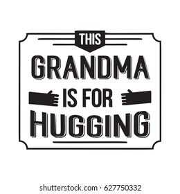 this grandma is for hugging. handwritten in black brush ink lettering text, typographic design badges in calligraphy style, vector illustration on white background