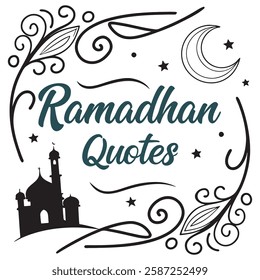 This graphic design features the words "Ramadan Quotes" in a stylish, teal-colored, script font, set against a backdrop of intricate black swirls, leaves, and stars.