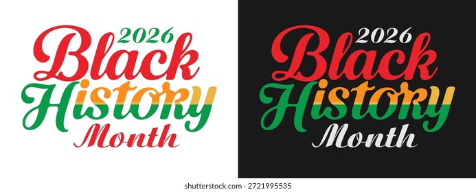 Este gráfico presenta un diseño tipográfico elegante para el Mes de la Historia Negra 2026 en rojo, verde y naranja vibrantes. El diseño se presenta en dos variaciones adecuadas tanto para fondos claros como oscuros. Sirve como una poderosa representación visual para la conciencia cultural anual y las celebraciones del patrimonio.