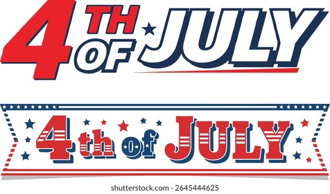 This graphic features two designs celebrating the 4th of July. The top design shows '4th of July' in bold, red, white, and blue lettering.
