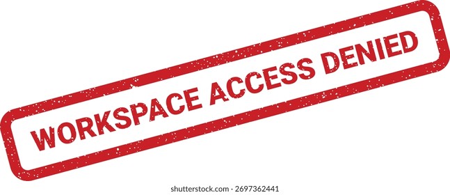 This grunge effect rubber stamp shows "Workspace Access Denied," perfect for security alerts, restricted area signs, or digital user interfaces.