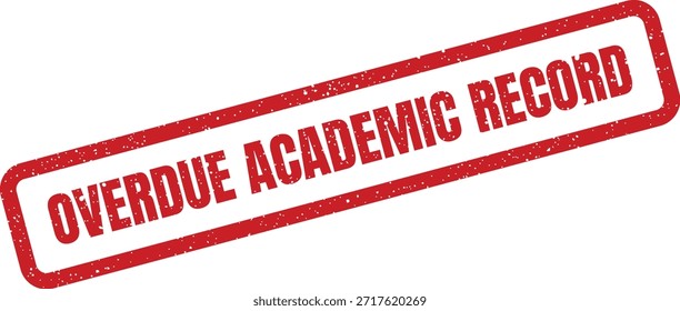 Este Vector de sello rojo grunge significa un registro académico atrasado, adecuado para documentos educativos, avisos financieros o alertas administrativas.