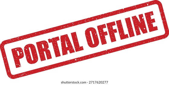 This grunge rubber stamp indicates a system or online portal is not accessible, useful for technical status updates or warnings.