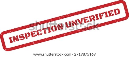This grunge rubber stamp with 'Inspection Unverified' text is ideal for indicating pending or failed verification processes on various documents.