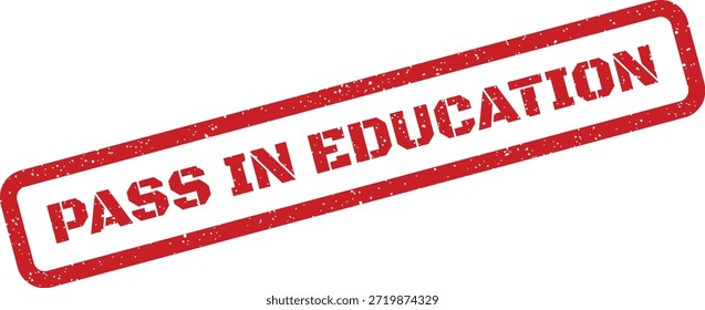 Esta ilustración de sello rojo de estilo grunge muestra "PASA EN EDUCACIÓN", que representa un logro académico exitoso. Adecuado para materiales de aprendizaje o documentos relacionados con la escuela.