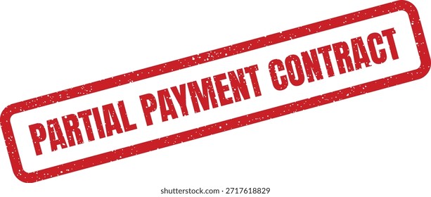 Este sello de goma rojo sucio indica un contrato de pago parcial, esencial para los Acuerdos formales y las transacciones comerciales.