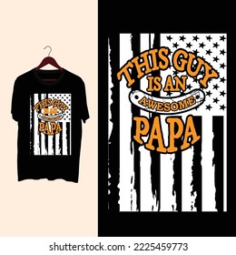 This guy is an awesome Papa t-shirt design