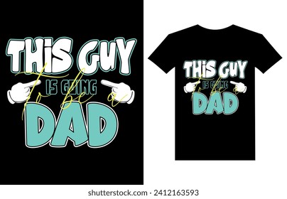 Dieser Typ wird ein Dad T Shirt Design sein, Best papa T Shirt Design Vektor, Daddy T Shirt Design Vector