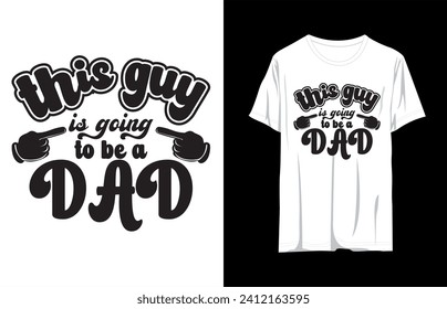 Dieser Typ wird ein Dad T Shirt Design sein, Best papa T Shirt Design Vektor, Daddy T Shirt Design Vector