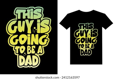 Dieser Typ wird ein Dad T Shirt Design sein, Best papa T Shirt Design Vektor, Daddy T Shirt Design Vector