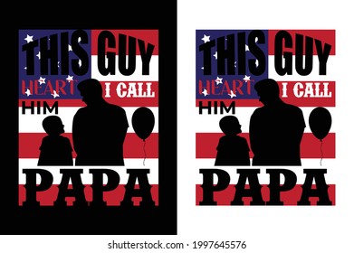 this guy heart i call him papa t-shirt design