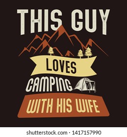 This guy loves camping with his wife