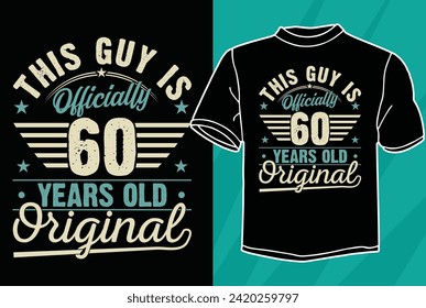 este tipo es oficialmente diseño de camisetas de cumpleaños de 60 años