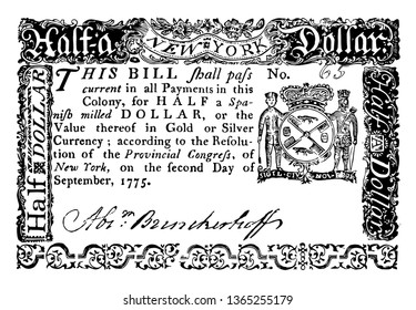 This is the Half Dollar Bill New York currency from 1775. This is the portrait of the Coat of arms of New York City in the upper part of the bill, vintage line drawing or engraving illustration.
