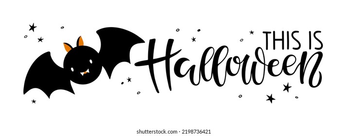 This Is Halloween Lettering With Funny Cute Fluffy Black Bat. Celebration Quote For Halloween. Sublimation Calligraphy Vector Illustration For Clothing, Family Holiday Decor, Poster, Gift Design