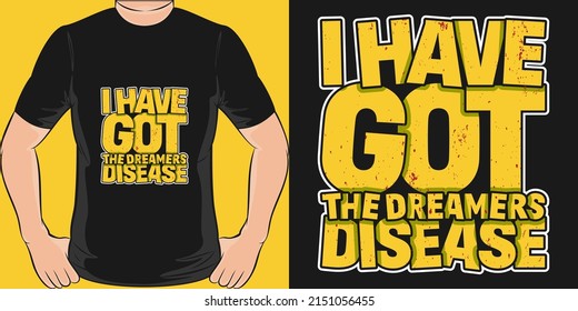 Este diseño de la enfermedad de Dreamers es perfecto para impresión y merchandising. Puede imprimir este diseño en una camiseta, póster, adhesivo, almohada y más mercadería según sus necesidades.