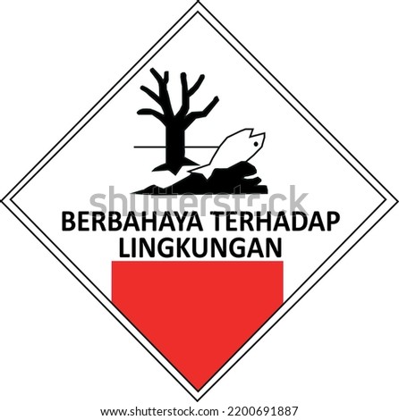 This hazardous waste symbol image is a vector graphic design created following the Indonesian government regulations. This image describes the hazardous characteristics to the environment