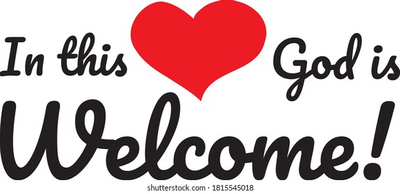 En este corazón Dios es bienvenido, vector, diseño de frases, letras, aplicación de camisetas, diseño de afiches cristianos aislados en fondo blanco, calcomanías de pared, arte de pared, diseño gráfico