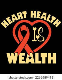 This "Heart Health is Wealth" t-shirt is perfect for anyone who is passionate about their health and wellbeing. The shirt features a simple yet stylish design that includes the message "Heart Health i