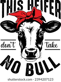 This Heifer Don't Take No Bull, Heifer Headband, Head Cow, Highland Cow, Holstein Cow, Funny Cow, Western Png, Country Christmas