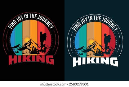 This is hiking tshirt "FIND JOY IN THE JOURNEY HIKING".