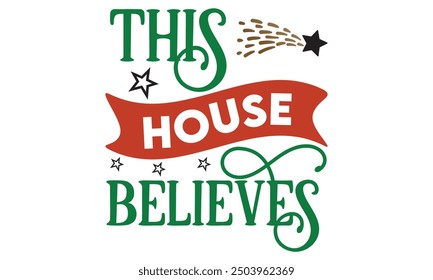 This house believes, new Christmas design