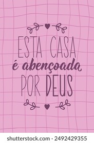 This house is blessed by God in Portuguese. Greeting card with hand drawn lettering.