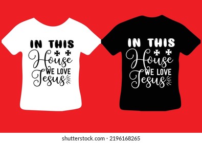 In This House We Love Jesus design