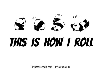 This is How I Roll Panda,t shirt design template.illustrator