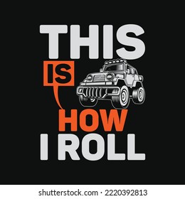 This is How I Roll - Tractor Funny Farming Farmer