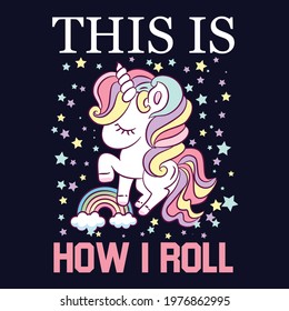 THIS IS HOW I ROLL typography custom t-shirt design eps