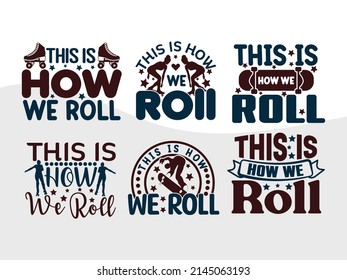 This Is How We Roll Printable Vector Illustration