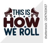 This Is How We Roll SVG Printable Vector Illustration